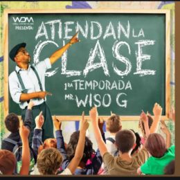 Regresa El Pionero Wiso-G  Con “Atiendan La Clase”