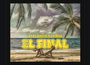 EL DUO BABY RASTA Y GRINGO   LANZAN “EL FINAL”