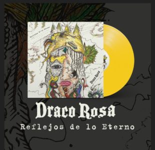 DRACO ROSA  LANZA VINILO DE COLECCIÓN DE SU ÁLBUM  ‘REFLEJOS DE LO ETERNO’