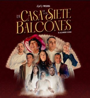 Sube el telón para la obra dramática “La casa de los siete balcones”