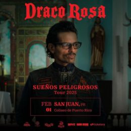 DRACO ROSA REGRESA AL COLISEO DE PUERTO RICO CON  “SUEÑOS PELIGROSOS TOUR 2025”