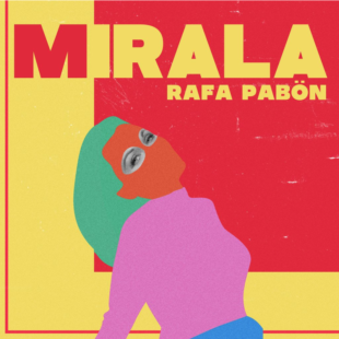 Rafa Pabön presenta su nuevo sencillo y video “Mírala”