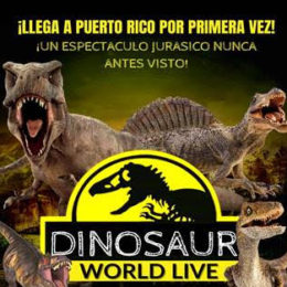 LLEGA A PUERTO RICO POR PRIMERA VEZ DINOSAUR WORLD LIVE