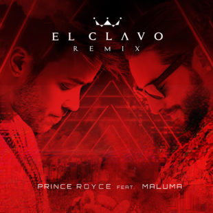 PRINCE ROYCE LANZA “EL CLAVO REMIX” FEAT. MALUMA